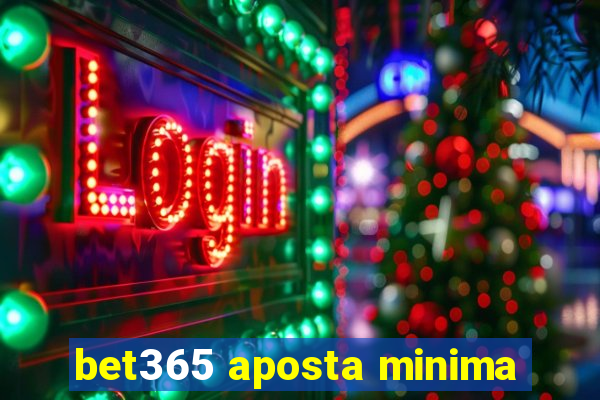 bet365 aposta minima